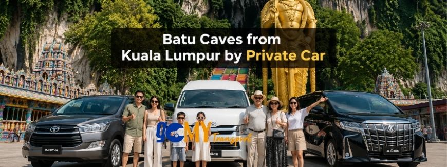 Batu Caves from Kuala Lumpur by Private Car