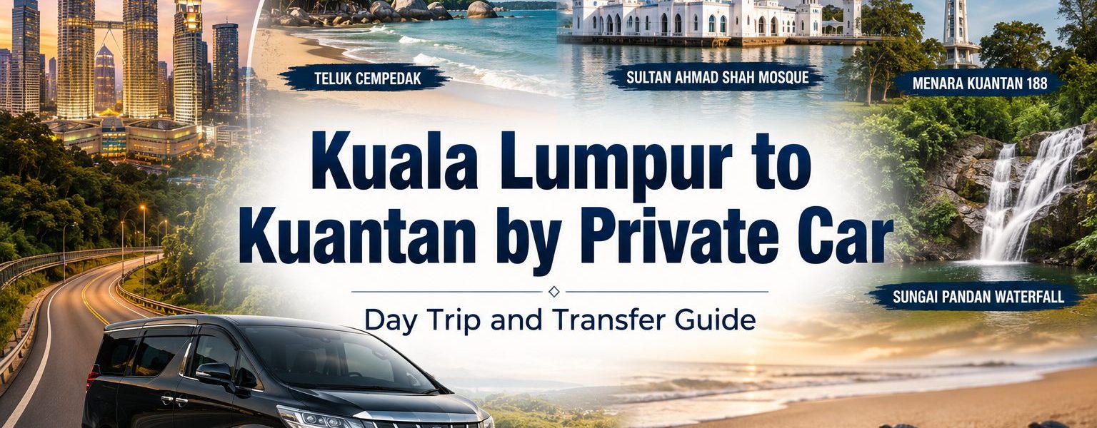 KL to Kuantan Daytrip guide